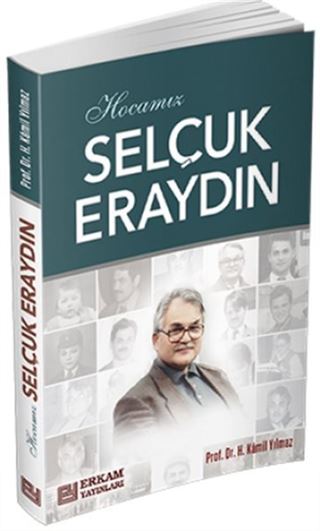 Hocamız Selçuk Eraydın