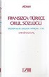 Fransızca-Türkçe Okul Sözlüğü Dictionnaire Scolaire Français - Turc