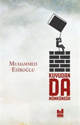Kuyudan da Mümkündür
