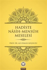 Hadiste Nasih - Mensuh Meselesi
