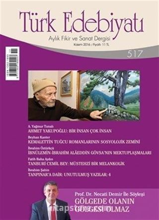 Türk Edebiyatı Aylık Fikir ve Sanat Dergisi Kasım 2016 Sayı 517
