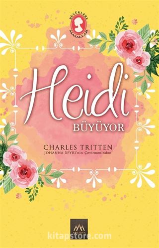 Heidi Büyüyor (Ciltli Özel Bez Baskı)