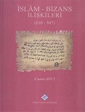 İslam - Bizans İlişkileri (610 - 847) (Ciltli)