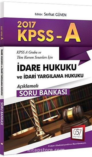 2017 KPSS A Grubu İdare Hukuku ve İdari Yargılama Hukuku Açıklamalı Soru Bankası