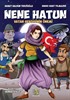 Nene Hatun / Vatan Sevgisinin Önemi (Renkli Baskı)