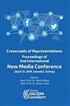 Crossroads of Representations : Proceedings of 2nd International New Media Conference April 21, 2016 Istanbul Turkey