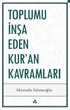 Toplumu İnşa Eden Kur'an Kavramları