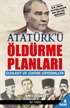 Atatürk'ü Öldürme Planları