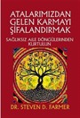 Atalarımızdan Gelen Karmayı Şifalandırmak