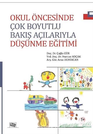 Okul Öncesinde Çok Boyutlu Bakış Açılarıyla Düşünme Eğitimi
