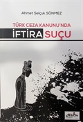 Türk Ceza Kanunu'nda İftira Suçu