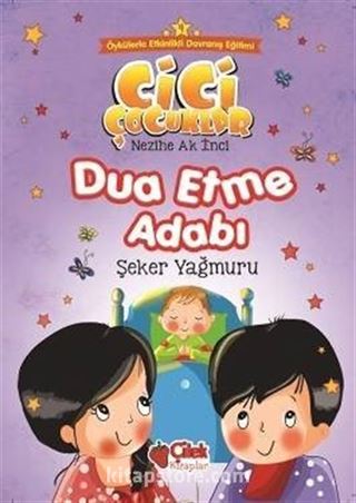 Dua Etme Adabı / Cici Çocuklar 4