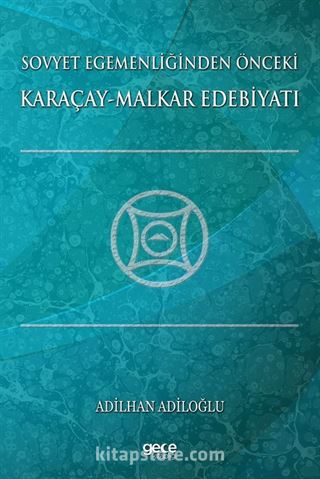 Sovyet Egemenliğinden Önceki Karaçay-Malkar Edebiyatı