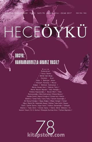 Yıl:13 Sayı:78 Aralık-Ocak 2016 Hece Öykü İki Aylık Öykü Dergisi