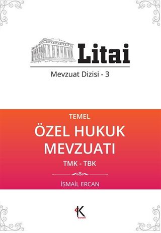 Temel Özel Hukuk Mevzuatı / Litai Mevzuat Dizisi 3