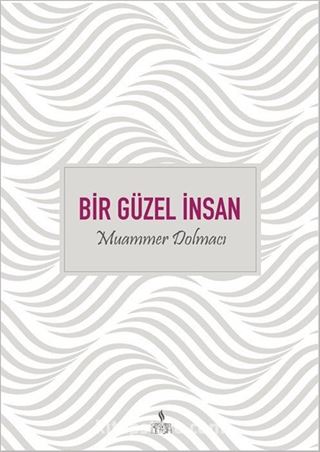 Bir Güzel İnsan Muammer Dolmacı