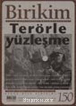Birikim Aylık Sosyalist Kültür Dergisi/ Ekim 2001/ Terörle Yüzleşme/Sayı:150