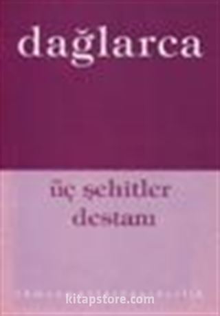 Üç Şehitler Destanı (Malazgirt Ululaması, Yedi Memetler, Yurdana (Nene Hatun Görüntüsü), Kubilay Destanı
