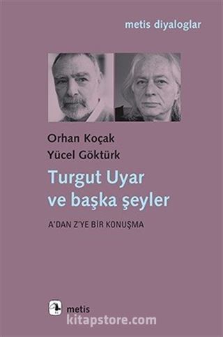 Turgut Uyar ve Başka Şeyler