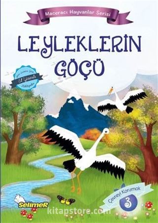 Leyleklerin Göçü / Maceracı Hayvanlar Serisi 3