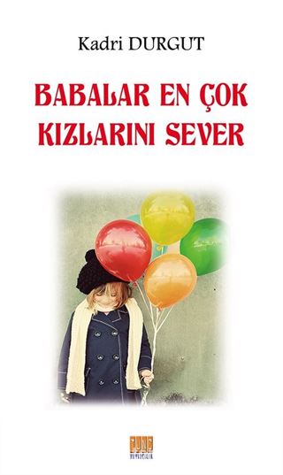 Babalar En Çok Kızlarını Sever