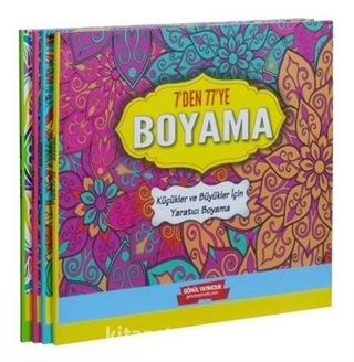 7'den 77'e Boyama Seti (4 Kitap Takım) Küçükler ve Büyükler İçin Yaratıcı Boyama