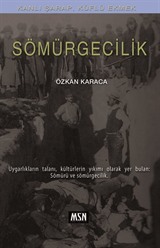 Kanlı Şarap, Küflü Ekmek: Sömürgecilik