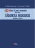 Türk Ticaret Kanunu Altıncı Kitap Sigorta Hukuku (Aç