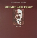 Vefatının 69. Yılında Mehmet Akif Ersoy (1873-1936)