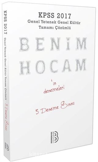 2017 KPSS Genel Yetenek Genel Kültür Tamamı Çözümlü Benim Hocam'ın Denemeleri 5 Deneme Sınavı