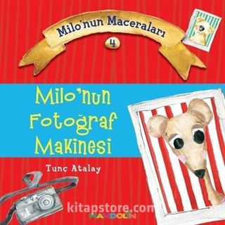 Milo'nun Fotoğraf Makinesi / Milonun Maceraları 4