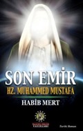 Son Emir Hz. Muhammed Mustafa