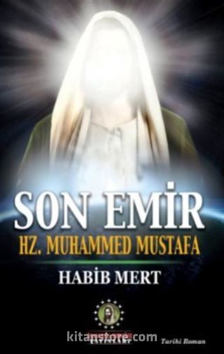 Son Emir Hz. Muhammed Mustafa