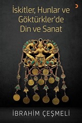 İskitler, Hunlar ve Göktürkler 'de Din ve Sanat