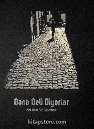 Bana Deli Diyorlar