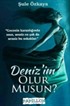 Denizim Olur Musun ?