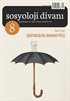 Sosyoloji Divanı Dergisi Yıl:4 Sayı: 8 Temmuz-Aralık 2016 Özel Sayı Sosyolojik Muhayyile