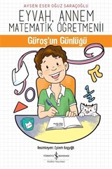 Eyvah, Annem Matematik Öğretmeni / Güroş'un Günlüğü