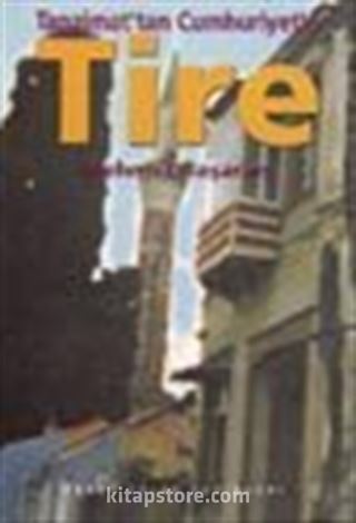 Tanzimat'tan Cumhuriyet'e Tire