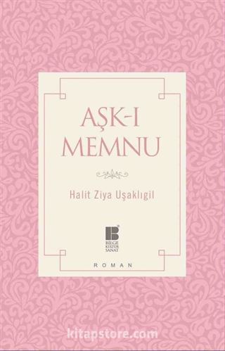 Aşk-ı Memnu (Sadeleştirilmiş Metin)