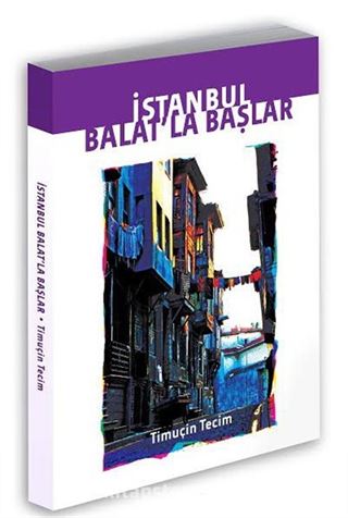 İstanbul Balat'la Başlar