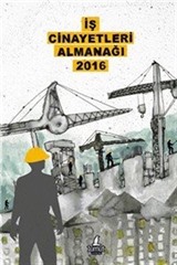 İş Cinayetleri Almanağı 2016