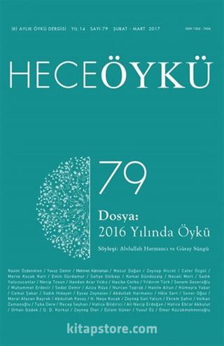 Yıl:14 Sayı:79 Şubat-Mart Hece Öykü İki Aylık Öykü Dergisi