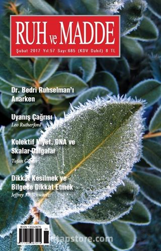Ruh ve Madde Dergisi Şubat 2017 Yıl: 57 Sayı:685