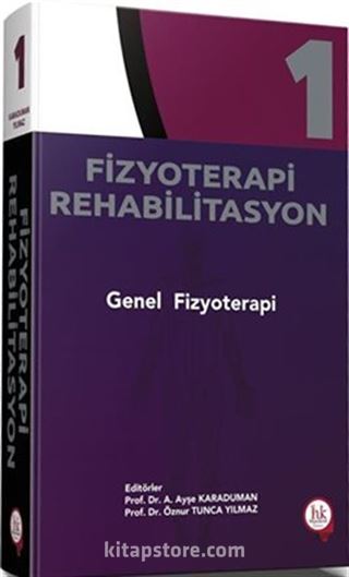 Fizyoterapi Rehabilitasyon Genel Fizyoterapi Cilt 1