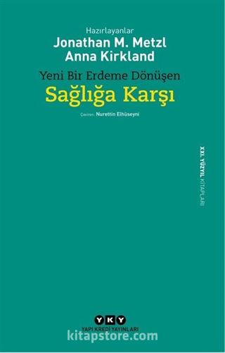 Yeni Bir Erdeme Dönüşen Sağlığa Karşı