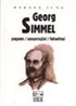Georg Simmel Yaşamı/Sosyolojisi/Felsefesi