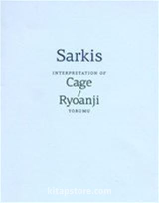Sarkis: Cage/Ryoanji Yorumu - Sarkis: Interpretation of Cage/Ryoanji