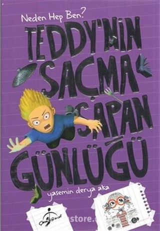 Teddy'nin Saçma Sapan Günlüğü / Neden Hep Ben?