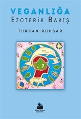 Veganlığa Ezoterik Bakış